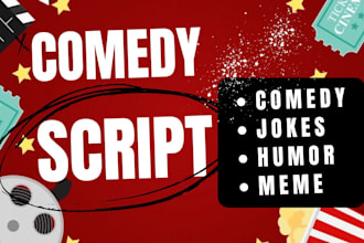 write hilarious comedy script, short skits, funny memes, humor and joke script