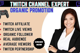professionally promote your twitch channel for maximum growth, engagement