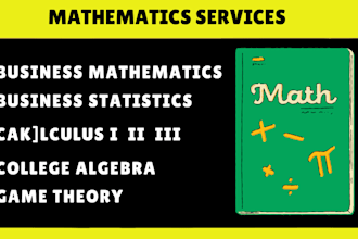 tutor business mathematics, business statistics, calculus and college algebra