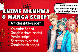 write anime recap script, manga, manhwa recap, movie script, comic book script,