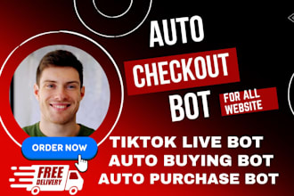 develop auto checkout bot, auto purchase bot, monitoring bot, auto buying bot
