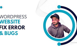 fix wordpress errors, bugs, and issues quickly