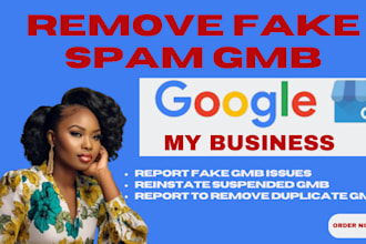 report to remove fake gmb, duplicate gmb, reinstate gmb and gmb listings