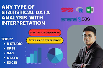 perform statistical analysis, interpretation using spss, r, SAS, stata, excel
