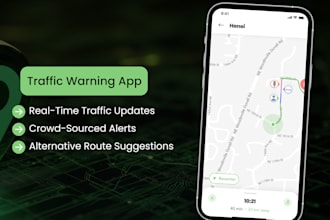 develop a traffic warning app like waze for real time alerts and navigation
