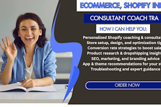 be your ecommerce, shopify consultant coach trainer