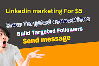 do linkedin marketing to grow targeted connections with sending message