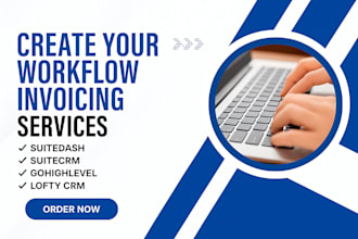 create your workflow invoicing with suitedash, suitecrm, gohighlevel, lofty crm