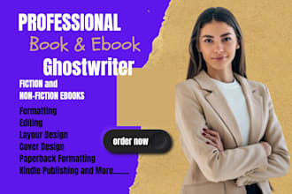 ghostwrite fiction nonfiction book, KDP ebook formatting, proofread manuscript