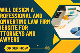 design a professional and converting law firm website for attorneys and lawyers