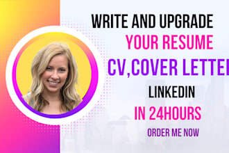 write, upgrade and edit your resume, cv, cover letter, linkedin in 12hours