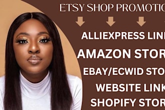 promote etsy shop amazon store ecwid ebay alliexpress shopify ecommerce websit