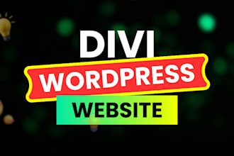 be your divi expert for wordpress divi website using divi builder, divi theme