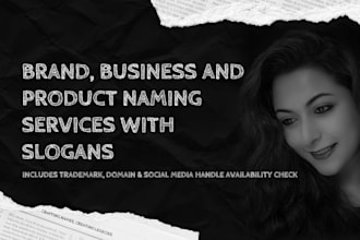 craft unique business name, brand name, company name and brand slogans