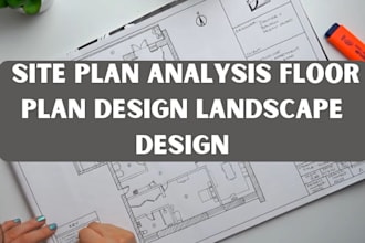 do site plan analysis floor plan design landscape design