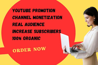 do organic youtube promotion for channel monetization, subscriber and growth
