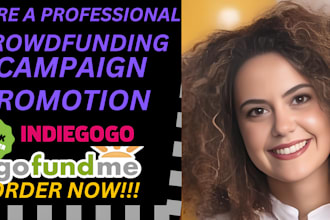 expert crowdfunding promotion and fundraise for kickstarter, indiegogo gofundme