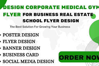 design corporate medical gym flyer for business, real estate school flyer design