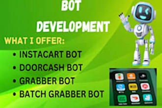 build grabber bot, shopper bot, slack bot, doordash bot, instacart bot, uber bot