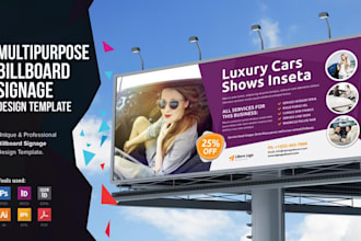 design a creative billboard, yard sign, banner, roll up banner, signage, vinyl