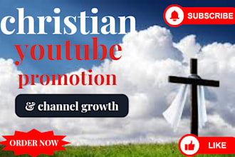do professional christian youtube promotion, channel promotion, SEO optimization