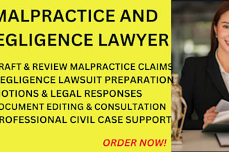 be your personal injury lawyer to draft malpractice and negligence lawsuit
