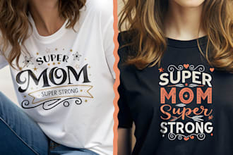 do tshirt design for mom gifts
