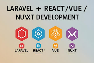 develop websites using laravel with react, vue, or nuxt