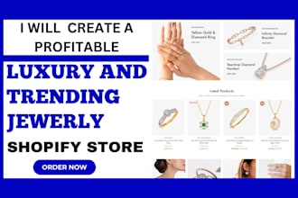 create a profitable jewelry shopify store  luxury and trendy jewelry website