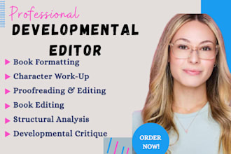 offer developmental book editing, proofread, format fiction, novel, ebook writer
