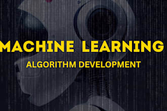 develop and optimize machine learning algorithms