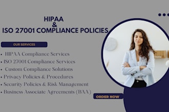create hipaa and iso 27001 compliance policies and documents