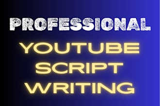 do youtube scriptwriting as your premium scriptwriter
