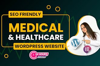 design seo friendly medical wordpress site and healthcare using elementor