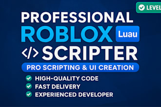be your professional roblox scripting expert