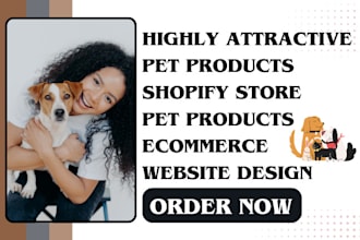 design pet product website pet product shopify store pet product dropshipping