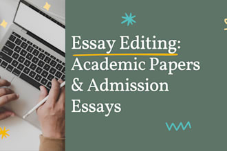edit academic papers, college admissions and application essays