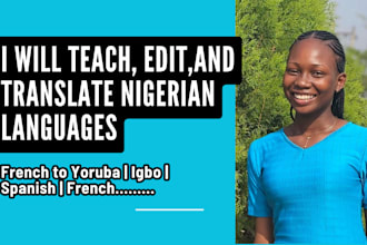 teach edit translate content ebook from french to yoruba igbo, spanish to french
