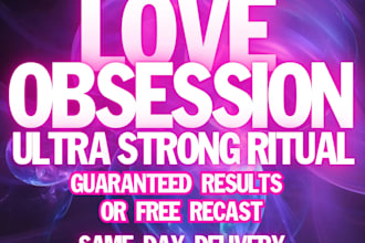 cast extreme love me obsession love spells, strong obsession spell
