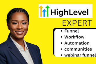 build and automate your gohighlevel funnel, workflow, webinar and community