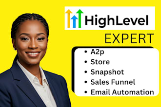 setup gohighlevel a2p, store sales funnel, email automation and ghl snapshot