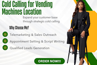 cold calls and secure vending machine placements through expert cold calling