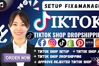 set up, fix rejected tiktok shop,tiktok dropshipping tik tok ads tiktok manger