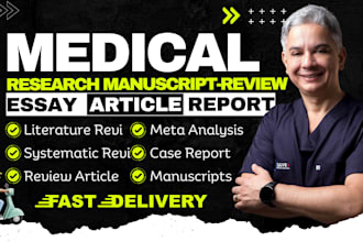 write medical manuscript, case report, meta analysis, systematic review article