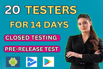 provide you with 12 testers or 20 testers for google play console closed testing
