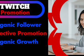 organic twitch promotion to gain twitch viewers twitch followers