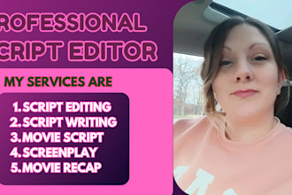 do script editing, script formatting, proofreading for screenplay, film script