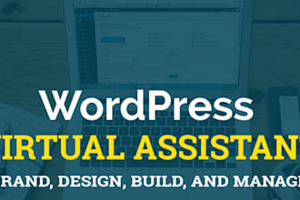be your wordpress virtual assistant for website management and optimization, wp