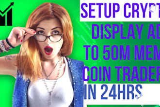 setup crypto display ads to reach 50m memecoin traders in 24 hours