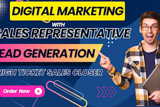 be your high ticket sales closer, sales representative, b2b lead, online sales